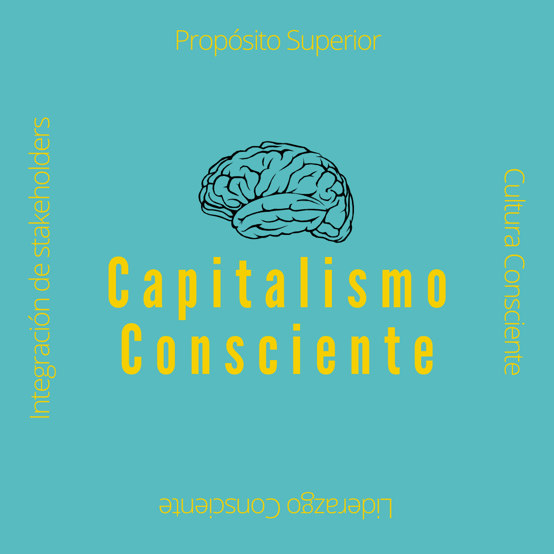 Capitalismo consciente y líderes conscientes